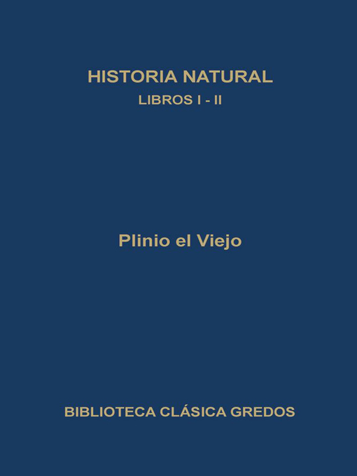 Title details for Historia natural. Libros I-II by Plinio el Joven - Available